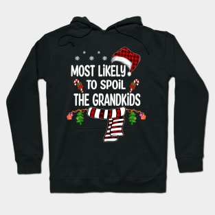 Most Likely To Spoil The Grandkids Hoodie